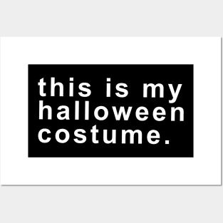 This is my Halloween costume. Posters and Art